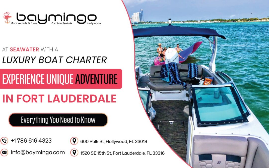 Experience unique Adventure at Seawater with a Luxury Boat Charter in Fort Lauderdale