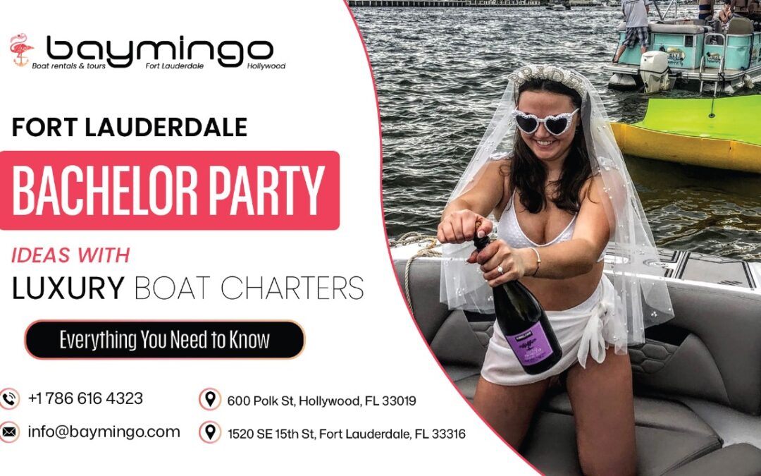 Fort Lauderdale Bachelor Party Ideas with Luxury Boat Charters